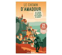 Le chemin d'Amadour De l'océan Atlantique aux Causses du Quercy, mettez vos pas dans la légende ! - Collectif - Sud-Ouest - broché - Guide