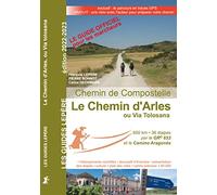 LE CHEMIN D'ARLES OU VIA TOLOSANA 2022-2023 Broché - Grand livre, 20 janvier 2022