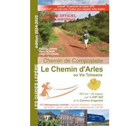 LE CHEMIN D'ARLES OU VIA TOLOSANA 2024-2025