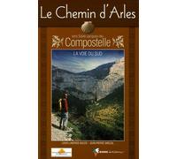 Le Chemin d'Arles vers Saint-Jacques-de-Compostelle : La voie du sud