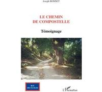 Joseph Bonnet – Le Chemin de Compostelle : Témoignage – Broché