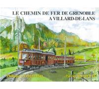 Le chemin de fer de Grenoble à Villard-de-Lans