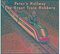 Le chemin de fer de Peter : le grand braquage du train