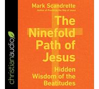 Le chemin de Jésus : la sagesse cachée des béatitudes