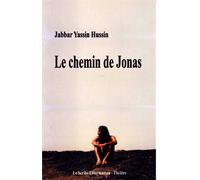 Le chemin de Jonas - Jabbar Yassin Hussin - L'harmattan - broché - Théâtre