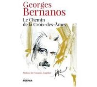 Le Chemin de la Croix-des-Âmes Georges Bernanos (Auteur), François Angelier (Préface), Gilles Bernanos (Préface)