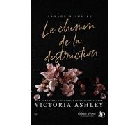 Le chemin de la destruction - Victoria Ashley - Juno Publishing - broché - Roman