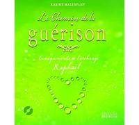 Le Chemin de la guérison - Enseignements de l'archange Raphaël + CD inclus