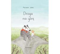 Le chemin de la montagne de Marianne Dubuc (Buch auf Polnisch)