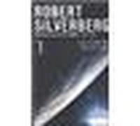 Robert Silverberg – Le Chemin de la nuit – Nouvelles au fil du temps (1953-1970) – Flammarion