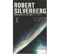 Le Chemin de la nuit Robert Silverberg (Auteur)
