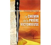 Le chemin de la prière victorieuse