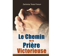 Le Chemin de la Prière Victorieuse