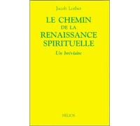 Le Chemin de la renaissance spirituelle - Un bréviaire - Jacob Lorber - Helios Eds - broché - Livre