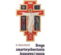 Le chemin de la résurrection de Jésus et le nôtre