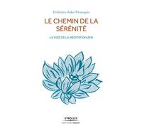 Le chemin de la sérénité La voie de la méditation zen. - Federico Procopio - Eyrolles - broché - Essai