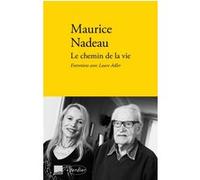 Le chemin de la vie Laure Adler (Auteur), Maurice Nadeau (Auteur)