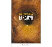 Le chemin de l'amour - Rene Stockman - Parole Et Silence Eds - broché - Essai