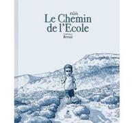 Le chemin de l'école Anne Floret (Auteur), Dominique Bertail (Dessinateur)