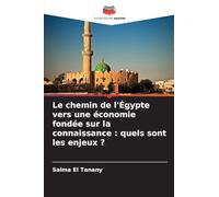 Le chemin de l'Égypte vers une économie fondée sur la connaissance: quels sont les enjeux ?