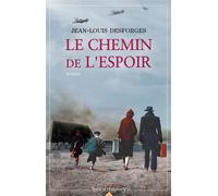 Le chemin de l'espoir - Jean-Louis Desforges - City - broché - Roman
