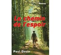 Le chemin de l'espoir - Paul Gouin - Bookelis - broché - Monographie