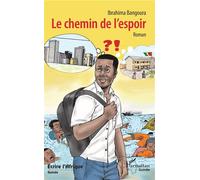 Le chemin de l'espoir Roman - Ibrahima Bangoura - L'harmattan - broché - Roman