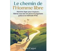 Le Chemin de l'Homme libre - Salvatore Cappai - Bookelis - broché - Essai