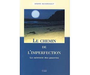 Le chemin de l'imperfection: La sainteté des pauvres