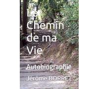 Le Chemin de ma Vie: Autobiographie