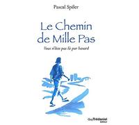 Le chemin de mille pas - Vous n'êtes pas là par hasard