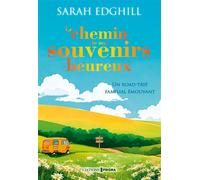 Le chemin de nos souvenirs heureux - Sarah Edghill - Prisma Eds - broché - Roman
