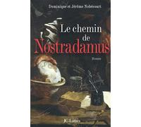 Le chemin de Nostradamus - Dominique Nobecourt - Lattes - broché - Roman