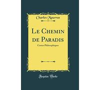 Le Chemin de Paradis: Contes Philosophiques (Classic Reprint)