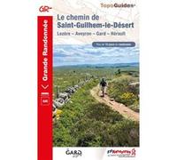Le Chemin De Saint-Guilhem-Le-Désert - Lozère, Aveyron, Gard, Hérault