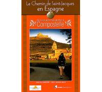 Le Chemin de Saint-Jacques de Compostelle en Espagne: De Saint-Jean-Pied-de-Port à Compostelle : Guide pratique du pèlerin