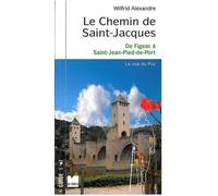 Le Chemin de Saint-Jacques: De Figeac à Saint-Jean-Pied-de-Port