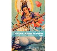 Le chemin de Sarasvati - Claire Ubac - Ecole Des Loisirs - broché - Roman adolescent dès 13 ans