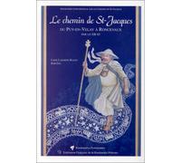 Le chemin de St-Jacques. Du Puy-en-Velay à Roncevaux