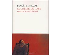 Le chemin de Tobie : Initiation et guérison