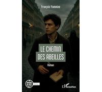 François Yammine – Le chemin des abeilles – L'Harmattan