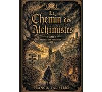 Le Chemin des Alchimistes: Tome 1 - Jean Petit et les ombres de la nuit