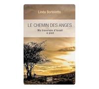 Le Chemin des anges: Ma traversée d'Israël à pied