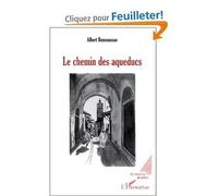 Le chemin des aqueducs - - Alain Bensoussan - L'harmattan - Livre