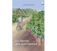 Le chemin des confidences - Joëlle Bernier - Du Campanile Eds - broché - Roman cadet