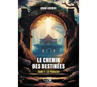 Le chemin des destinées - Tome 1