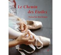 Le Chemin des Étoiles: L'école de danse de l'Opéra de Paris