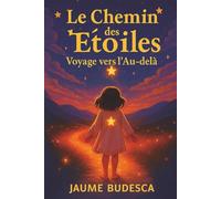 Le Chemin des Étoiles: Voyage vers l’Au-delà