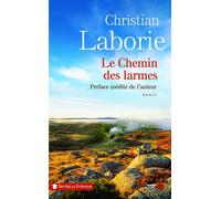 Le chemin des larmes - Christian Laborie - Presses De La Cite - broché - Roman