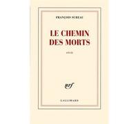 Le chemin des morts François Sureau (Auteur)